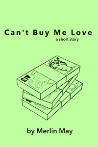 Cover of Can't buy me love. It features the story title followed, and name of the author. At the centre it's a sketch of a pile of money, in pounds, stylised so that the 0 and the eyes of the queen form a heart.